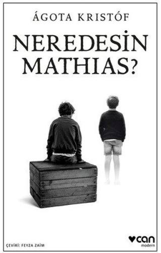 Neredesin Mathias? Agota Kristof
