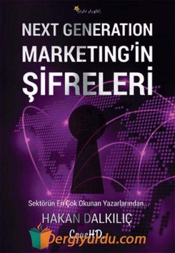 Next Generation Marketing'in Şifreleri Hakan Dalkılıç