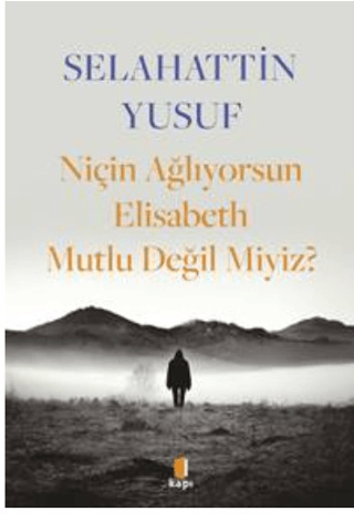 Niçin Ağlıyorsun Elisabeth Mutlu Değil Miyiz? 18274
