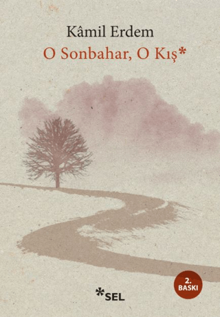 O Sonbahar, O Kış