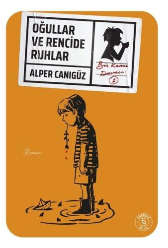 Oğullar ve Rencide Ruhlar - Bir Kamu Davası 1