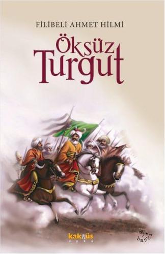 Öksüz Turgut Şehbenderzade Filibeli Ahmed Hilmi Öksüz Turgut Şehbenderzade Filibeli Ahmed Hilmi