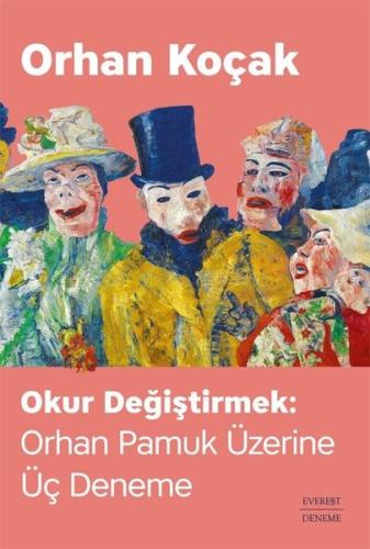 Okur Değiştirmek: Orhan Pamuk Üzerine Üç Deneme Ata Pesen Okur Değiştirmek: Orhan Pamuk Üzerine Üç Deneme Ata Pesen