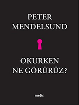 Okurken Ne Görürüz? Peter Mendelsund