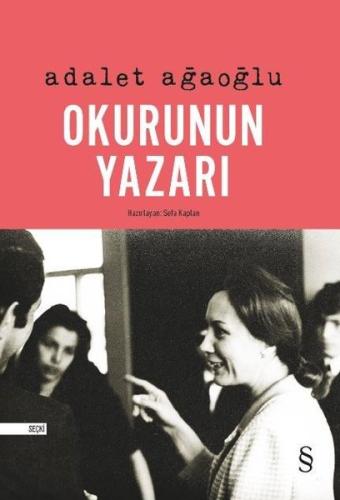 Okurunun Yazarı Adalet Ağaoğlu Okurunun Yazarı Adalet Ağaoğlu
