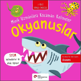 Okyanuslar - Minik Uzmanlara Kocaman Kelimeler Fran Bromage