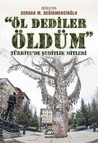 Öl Dediler Öldüm Serdar M. Değirmencioğlu