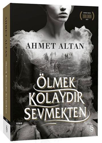 Ölmek Kolaydır Sevmekten Ahmet Altan