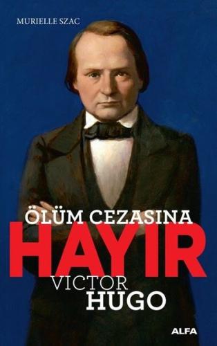 Ölüm Cezasına Hayır - Victor Hugo Murielle Szac Ölüm Cezasına Hayır - Victor Hugo Murielle Szac