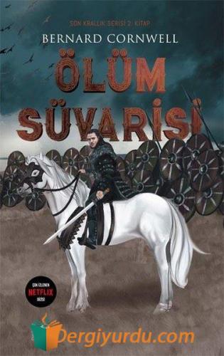 Ölüm Süvarisi - Son Krallık Serisi 2.Kitap