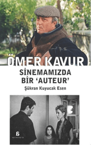 Ömer Kavur: Sinemamızda Bir ‘Auteur'