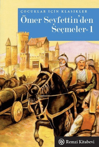 Ömer Seyfettin'den Seçmeler-1 Hatice Kurtuluş