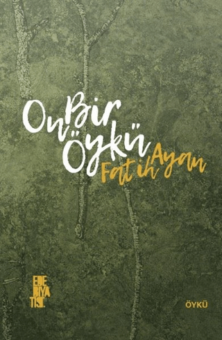 On Bir Öykü Fatih Ayan
