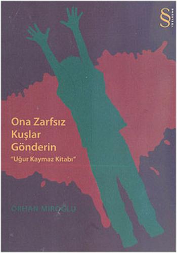 Ona Zarfsız Kuşlar Gönderin 'Uğur Kaymaz Kitabı' Ysabelle Lacamp