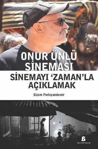 Onur Ünlü Sineması - Sinemayı ‘Zaman'la Açıklamak Gizem Parlayandemir