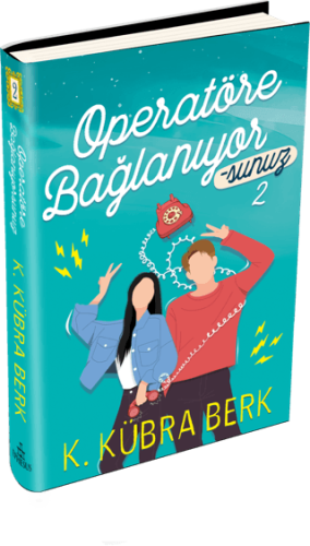 Operatöre Bağlanıyorsunuz 2 (Ciltli) K. Kübra Berk