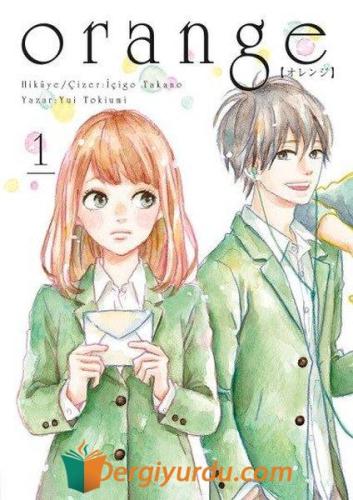 Orange Novel Cilt - 1 Yui Tokiumi