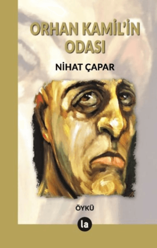 Orhan Kamil'in Odası Nihat Çapar