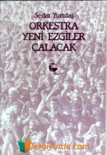 Orkestra Yeni Ezgiler Çalacak