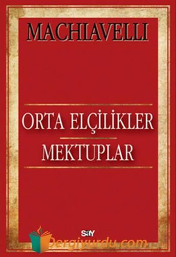 Orta Elçilikler Mektuplar Machiavelli