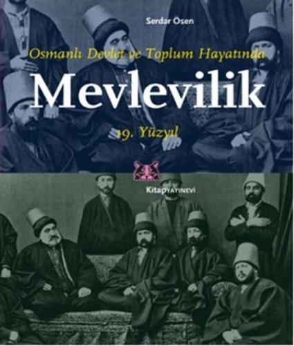 Osmanlı Devlet ve Toplum Hayatında Mevlevilik Serdar Ösen