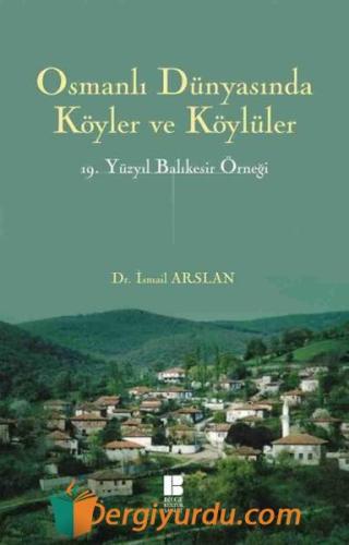 Osmanlı Dünyasında Köyler ve KÖylüler - 19. Yüzyıl Balıkesir Örneği İs