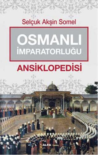 Osmanlı İmparatorluğu Ansiklopedisi Akşin Somel
