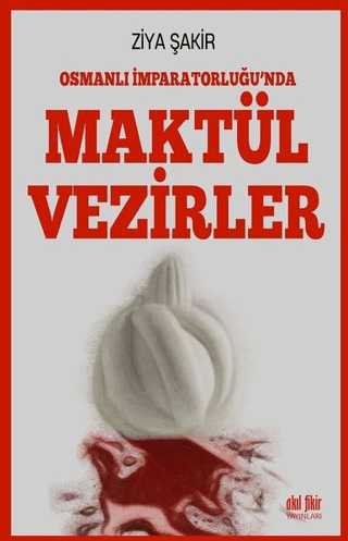 Osmanlı İmparatorluğu'nda Maktül Vezirler Ralph Lazar