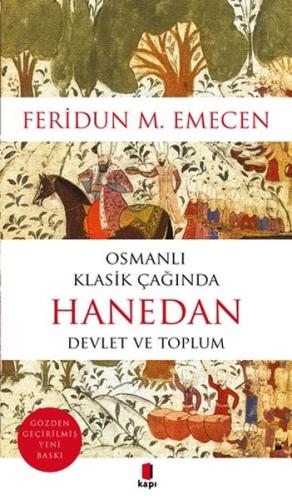 Osmanlı Klasik Çağında Hanedan Devlet ve Toplum Akif Beki Osmanlı Klasik Çağında Hanedan Devlet ve Toplum Akif Beki
