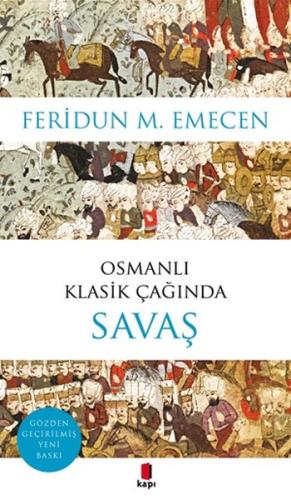 Osmanlı Klasik Çağında Savaş Akif Beki Osmanlı Klasik Çağında Savaş Akif Beki