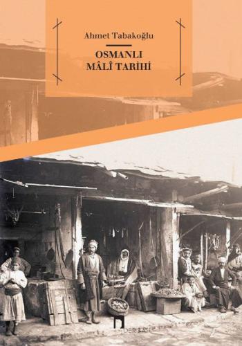 Osmanlı Mali Tarihi Prof. Dr. Ahmet Tabakoğlu