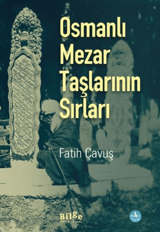 Osmanlı Mezar Taşlarının Sırları