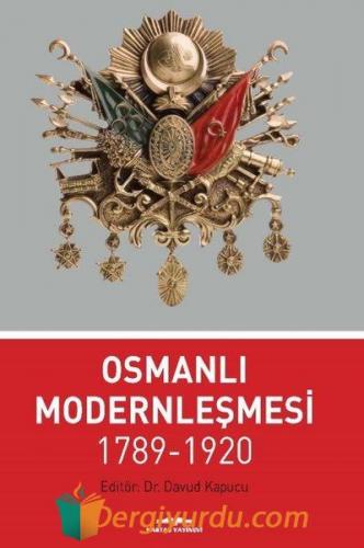 Osmanlı Modernleşmesi 1789 - 1920 Kolektif