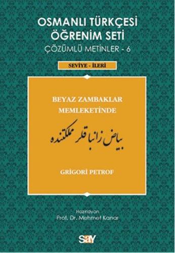 Osmanlı Türkçesi Öğrenim Seti 6 (Seviye İleri) Beyaz Zambaklar Memleketinde