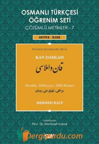 Osmanlı Türkçesi Öğrenim Seti - 7: Kan Damlası Mehmet Rauf
