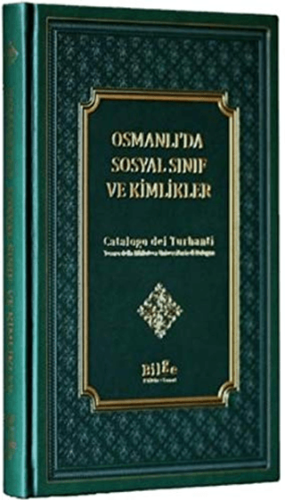 Osmanlı'da Sosyal Sınıf Ve Kimlikler (Ciltli)
