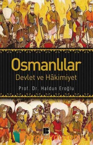 Osmanlılar - Devlet Ve Hakimiyet Haldun Eroğlu