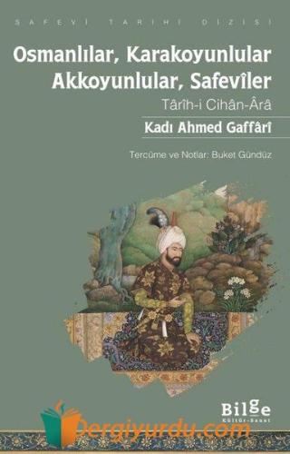 Osmanlılar Karakoyunlular - Akkoyunlular Safeviler - Tarih-i Cihan - A