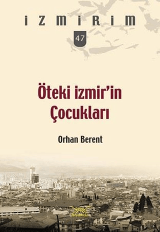 Öteki İzmir'in Çocukları Seri 47 Kolektif