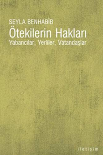 Ötekilerin Hakları - Yabancılar Yerliler Vatandaşlar