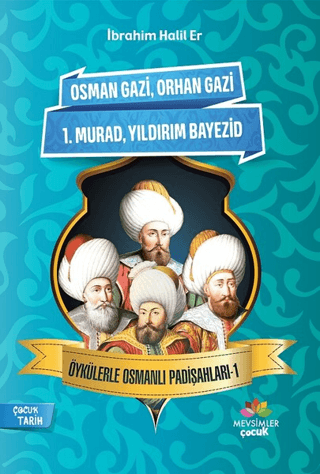 Öykülerle Osmanlı Padişahları - 1 Mümtazer Türköne