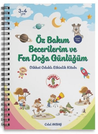 Öz Bakım Becerilerim ve Fen Doğa Günlüğüm Celal Akbaş