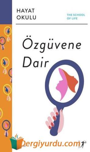 Özgüvene Dair - Hayat Okulu