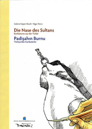 Padişahın Burnu: Türkiye'den Karikatürler Sabine Küper