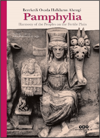 Pamphylia: Bereketli Ovada Halkların Ahengi Aşkım Özdizbay