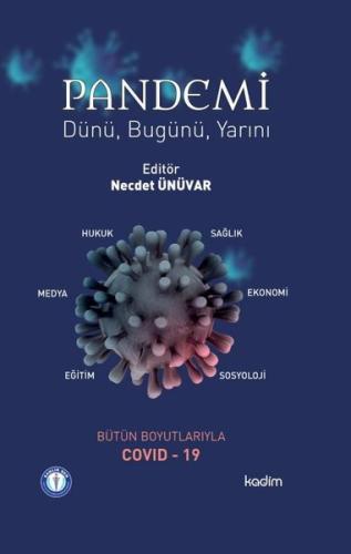 Pandemi: Dünü - Bugünü - Yarını (Ciltli)