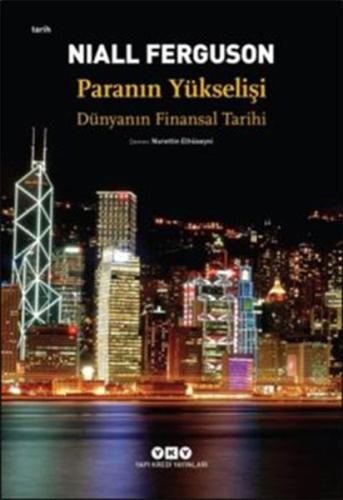 Paranın Yükselişi - Dünyanın Finansal Tarihi Niall Ferguson