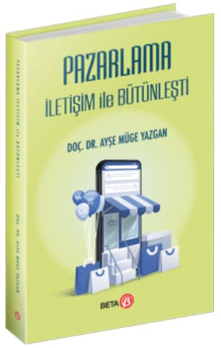 Pazarlama İletişim ile Bütünleşti Ayşe Müge Yazgan