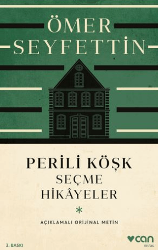 Perili Köşk ve Seçme Hikayeler (Açıklamalı Orijinal Metin) Hatice Kurt