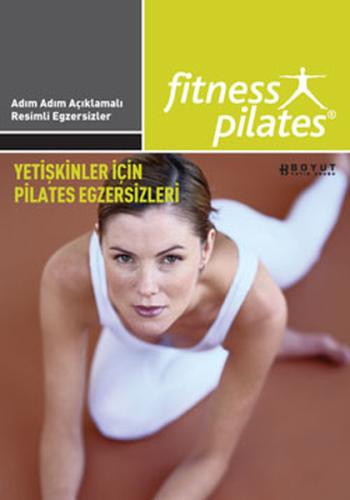 Pilates - Yetişkinler İçin Pilates Egzersizleri /Sistem 27